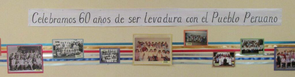A banner reads "celebramos 60 años de ser levadura con el Pueblo Peruano" above photos of our sisters in Peru over the years with multicolored ribbon behind