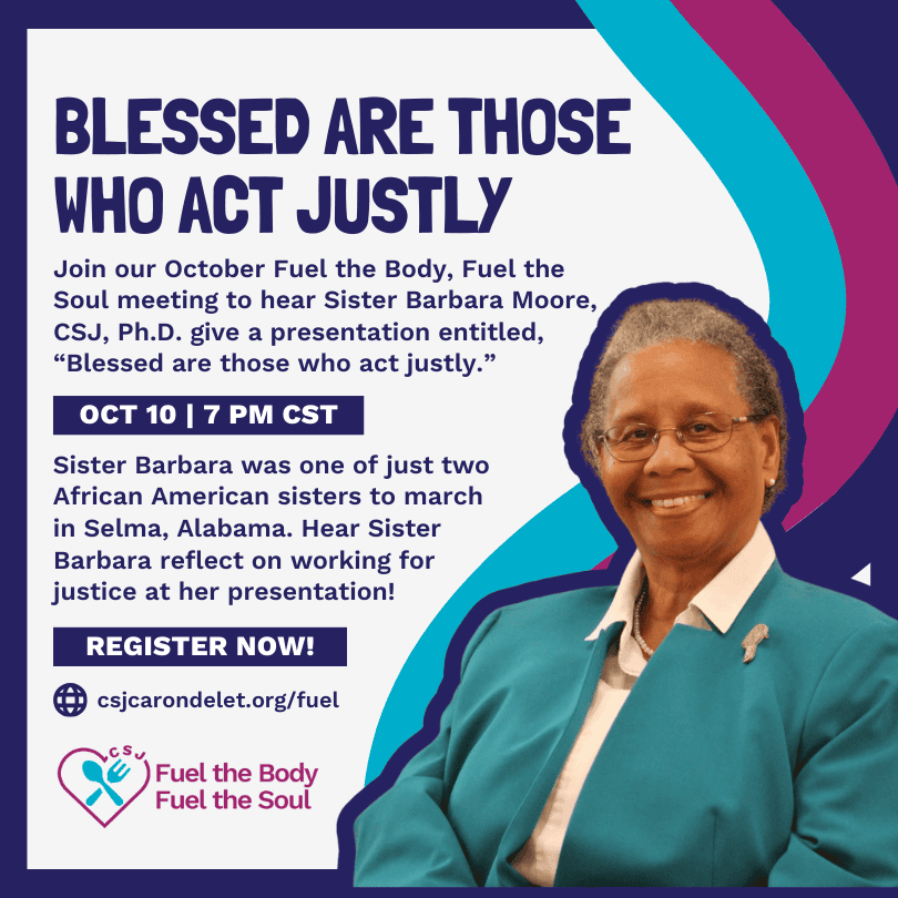 October 10th's Fuel the Body, Fuel the Soul meeting at 7pm with a presentation by Sister Barbara Moore and a recipe by Sister Rosario Bobadilla